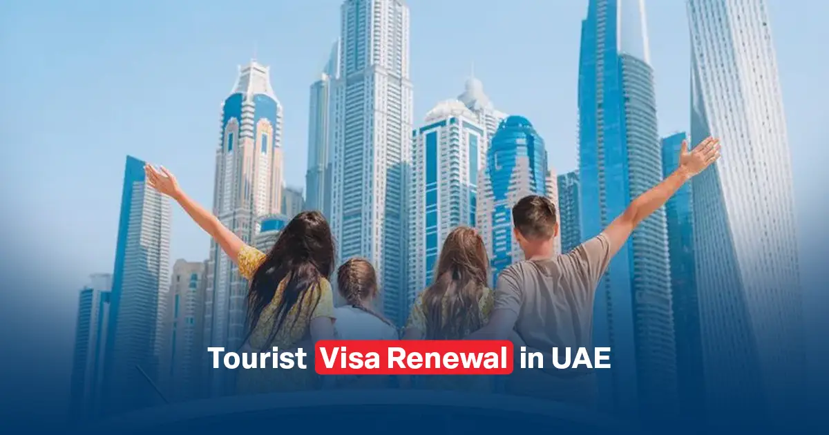 Tourist Visa Renewal in UAE